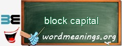 WordMeaning blackboard for block capital